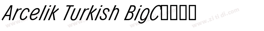 Arcelik Turkish BigC字体转换